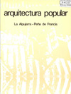 Portada Arquitectura popular : La Alpujarra - Peña de Francia